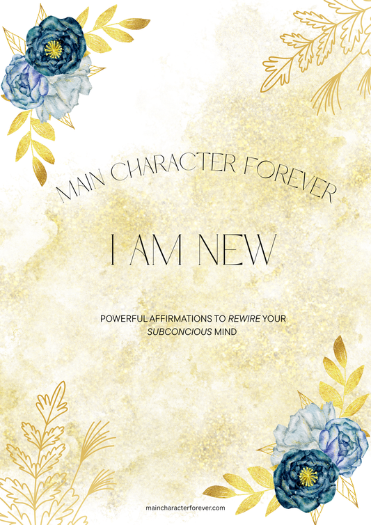 I AM NEW Affirmations